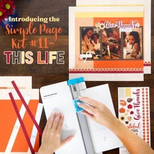 This Life Simple Page Kit #11 with Exclusive Embellishments